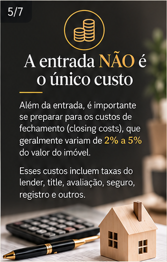 A entrada não é o único custo. Também é preciso considerar os custos de fechamento.